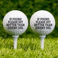 If Found, Please Hit Better Than Name Did,Personalized Golf Balls,Golf Gifts for Men,Funny Custom Gift,Guy Gift,Best Man Gift